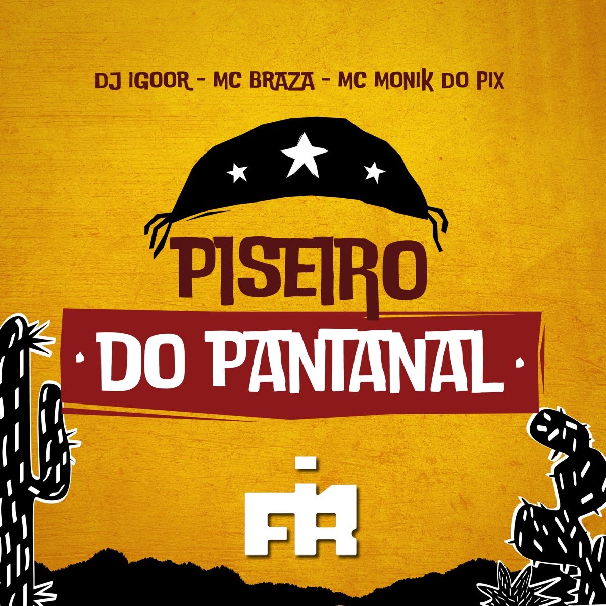 Piseiro do Pantanal - Single by dj igoor, MC BRAZA & Mc Monik do pix album cover