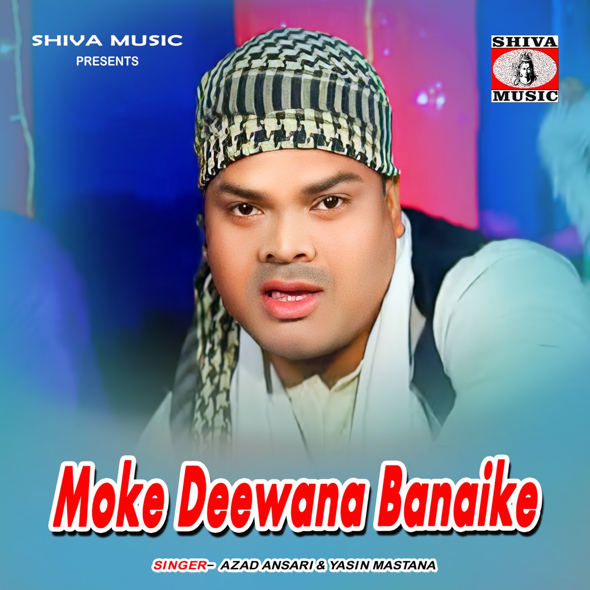 Moke Deewana Banaike - Single by Azad Ansari & Yasin Mastana album cover