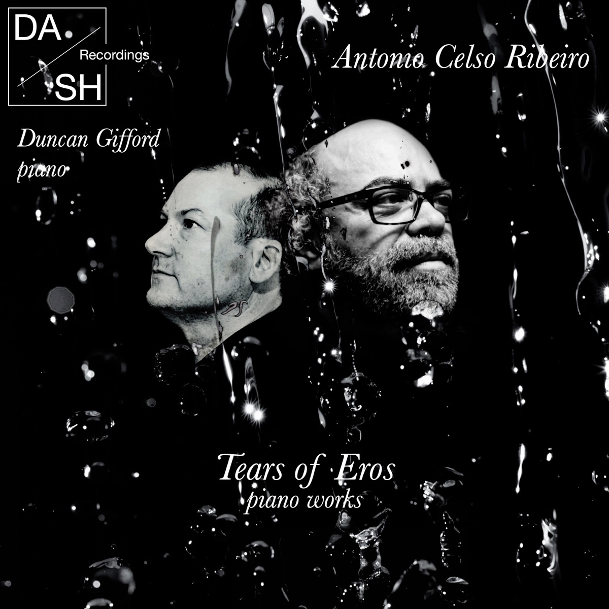 Antonio Celso Ribeiro - Tears of Eros / piano works by Antonio Celso Ribeiro & Duncan Gifford album cover