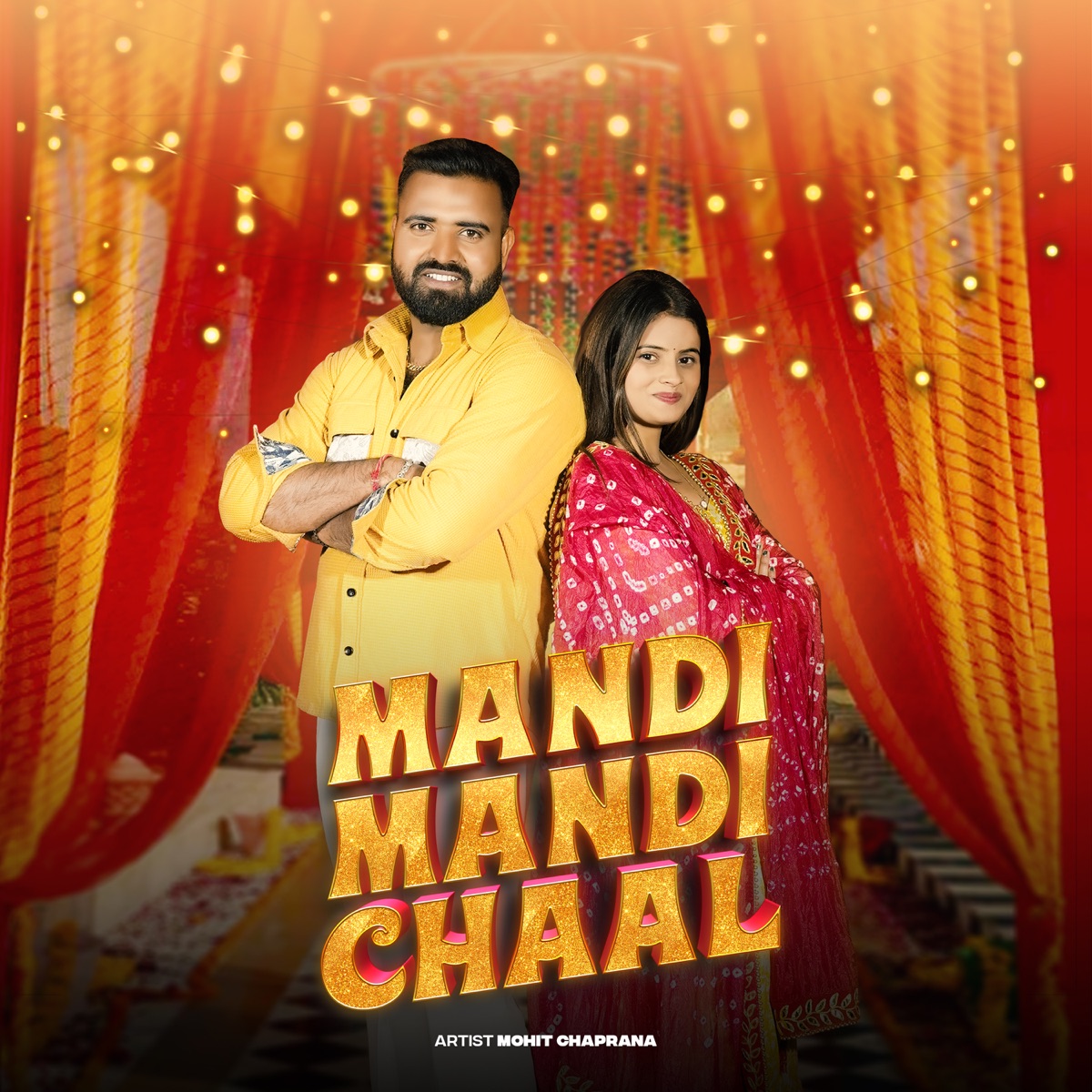 Mandi Mandi Chaal - Single by Mohit Chaprana & Harendra Nagar album cover