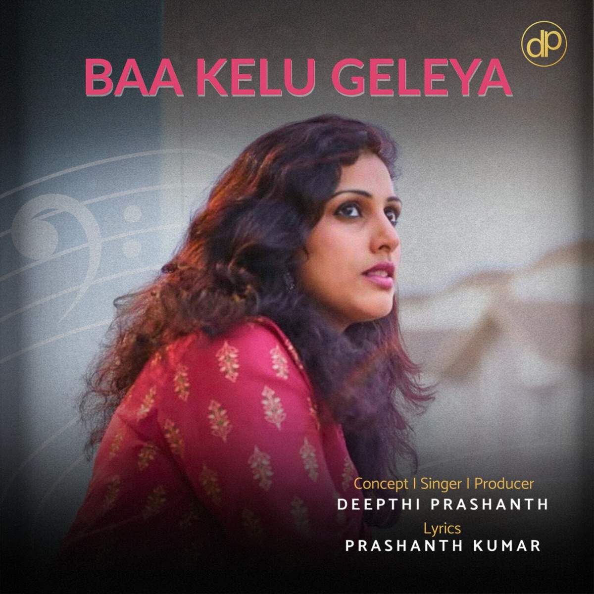 Baa Kelu Geleya - Single by Deepthi Prashanth album cover