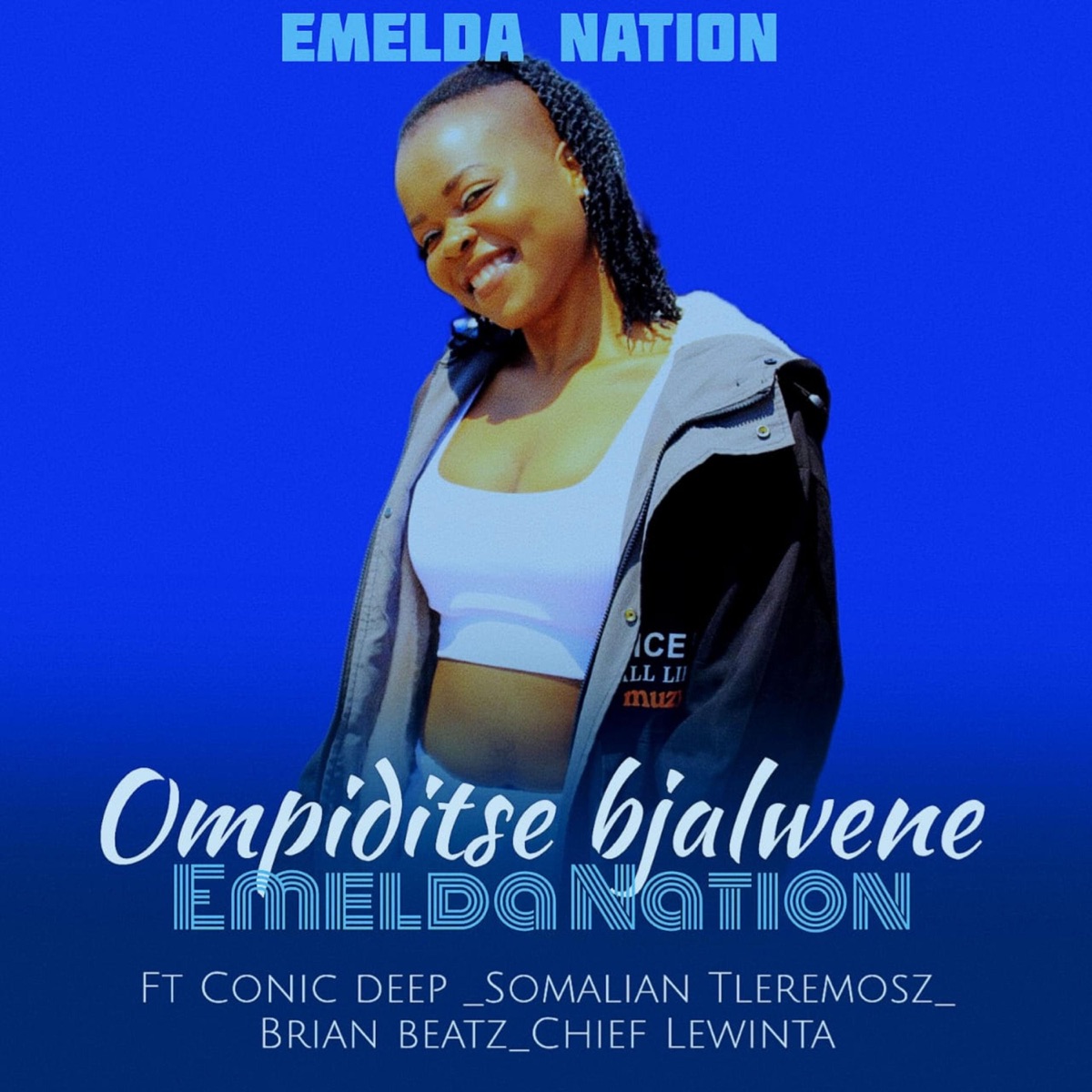 Ompiditse bjalwene (feat. Conicdeep, Brian beatz, SomalianTleremosz & Chief lewinta) - Single by Emelda nation album cover