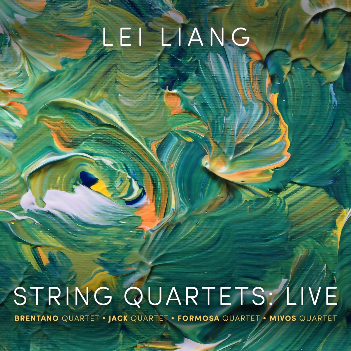 Lei Liang: String Quartets (Live at University of California, San Diego) by Brentano String Quartet, JACK Quartet, Formosa Quartet & Mivos Quartet album cover