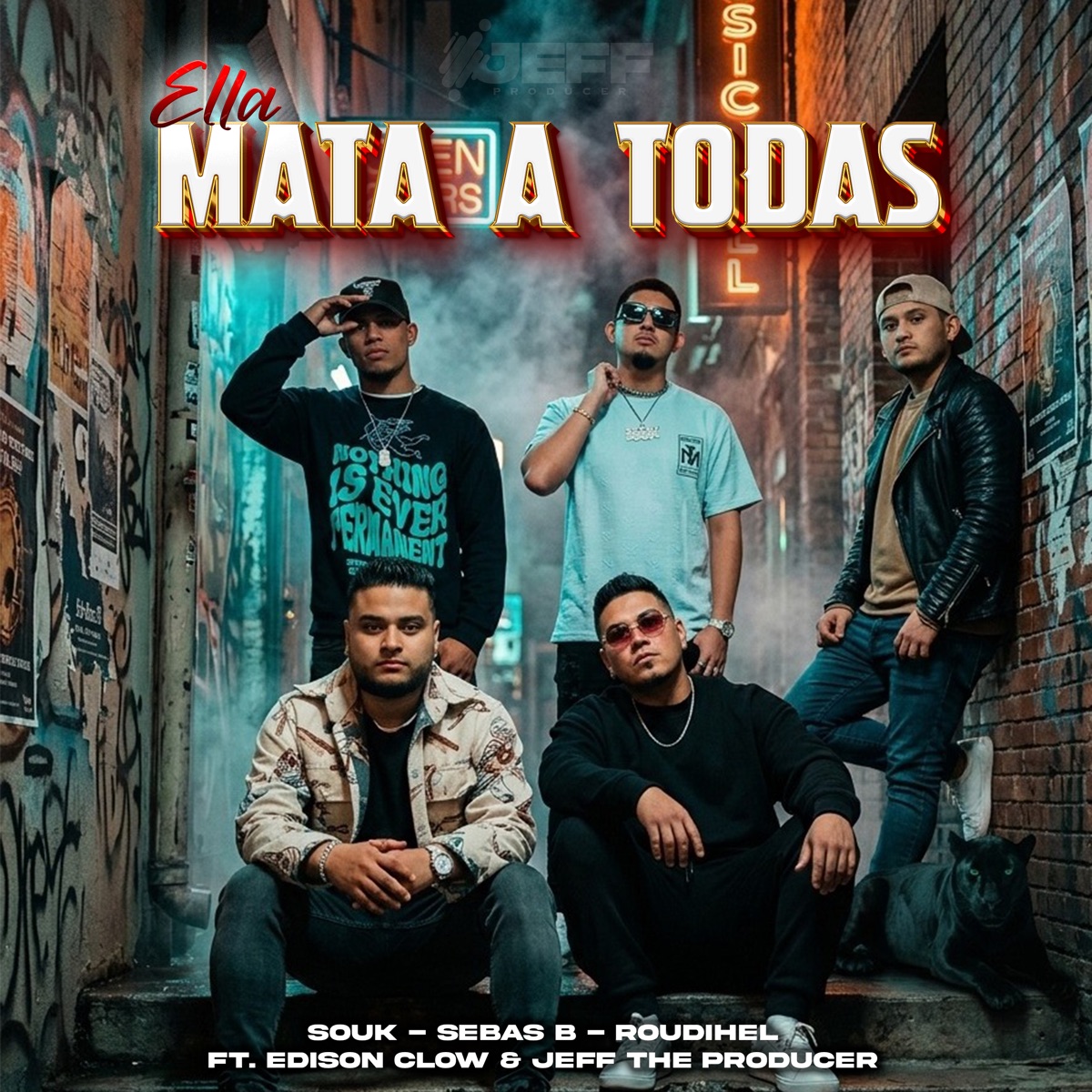 Ella Mata A Todas (feat. Jeff The Producer & Edison Clow) - Single by Souk, Sebas B & Roudihel album cover