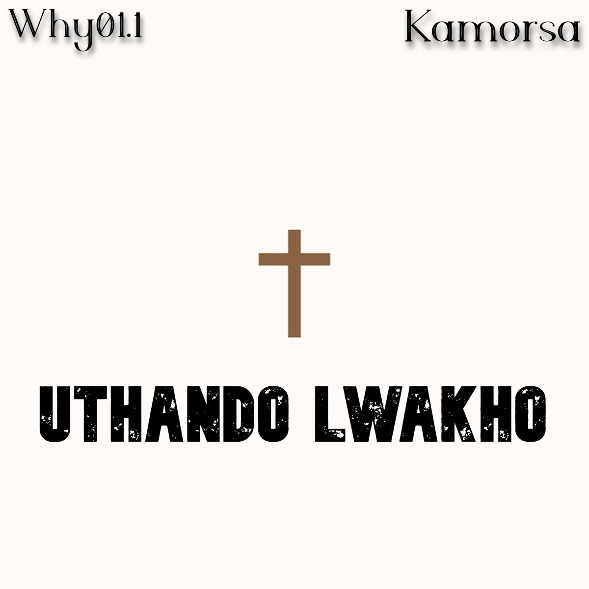 uThando Lwakho - Single by Why01.1 & Kamorsa album cover
