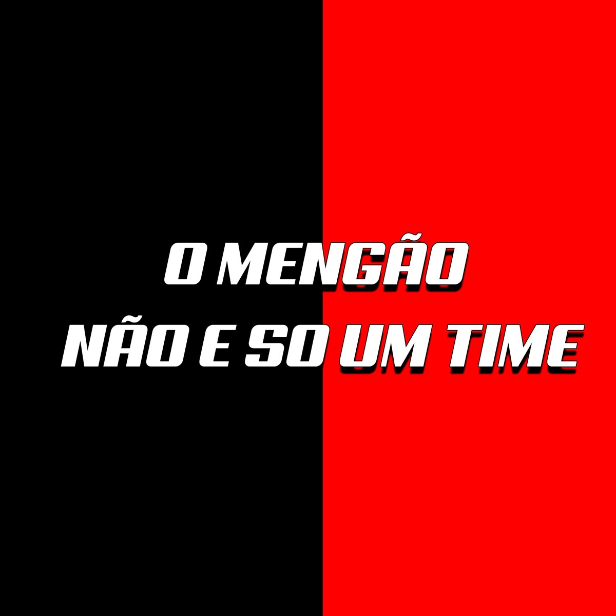 O Mengão Não e Só um Time - Single by Mc Jota 7 & Mc Maicon Do Complexo album cover