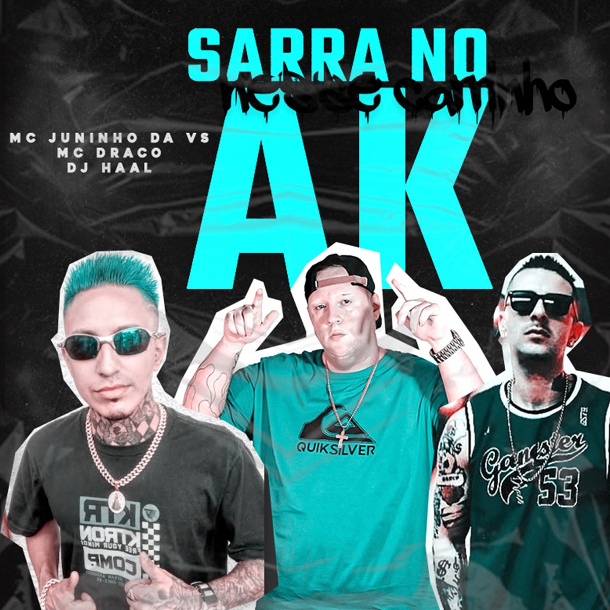 Sarra no Ak - Single by DJ Haal, Mc Juninho da VS & MC Draco album cover