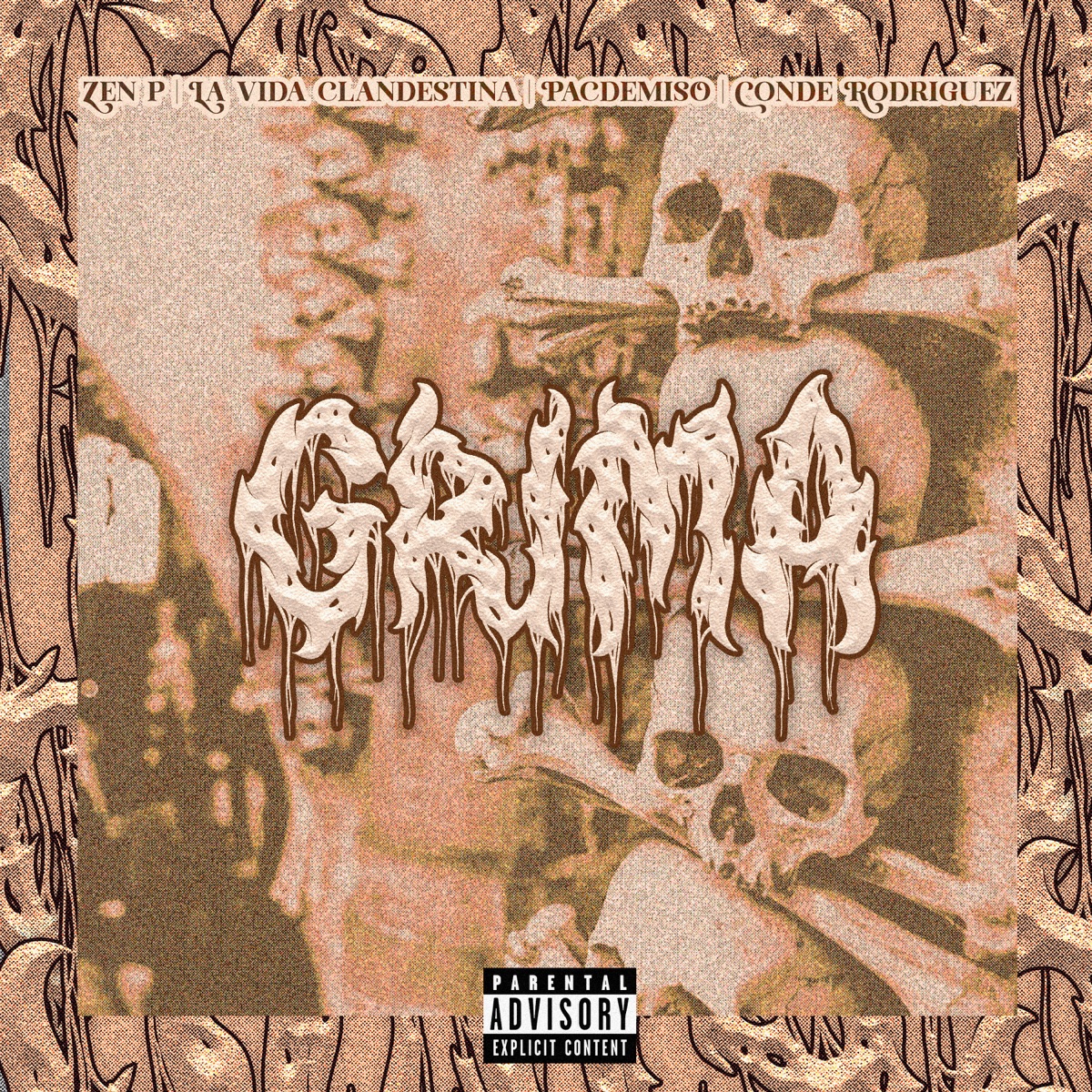 Grima - Single by ZEN P, Pacdemiso, Vida Clandestina & Conde Rodríguez album cover