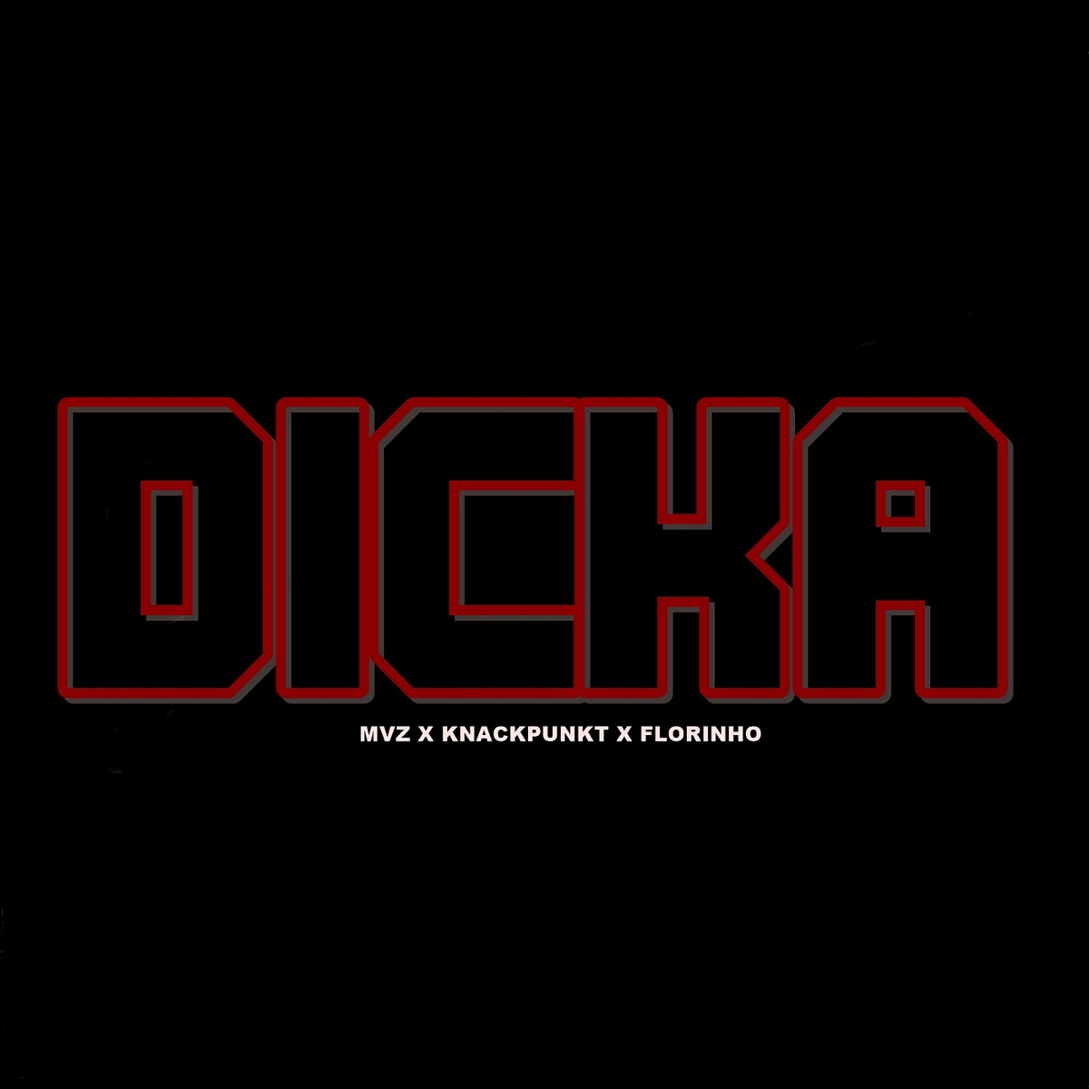 Dicka - Single by Mvz, Knackpunkt & Florinho album cover