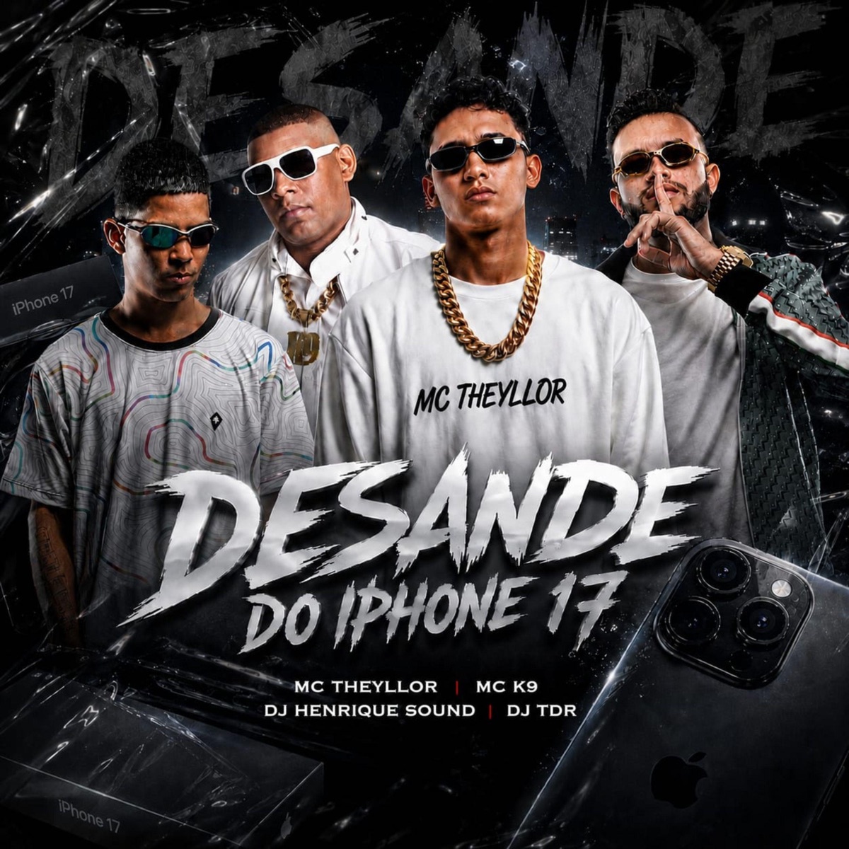 DESANDE DO IPHONE 17 - Single by Mc Theyllor, MC K9, TDR DJ & Dj Henrique Sound album cover
