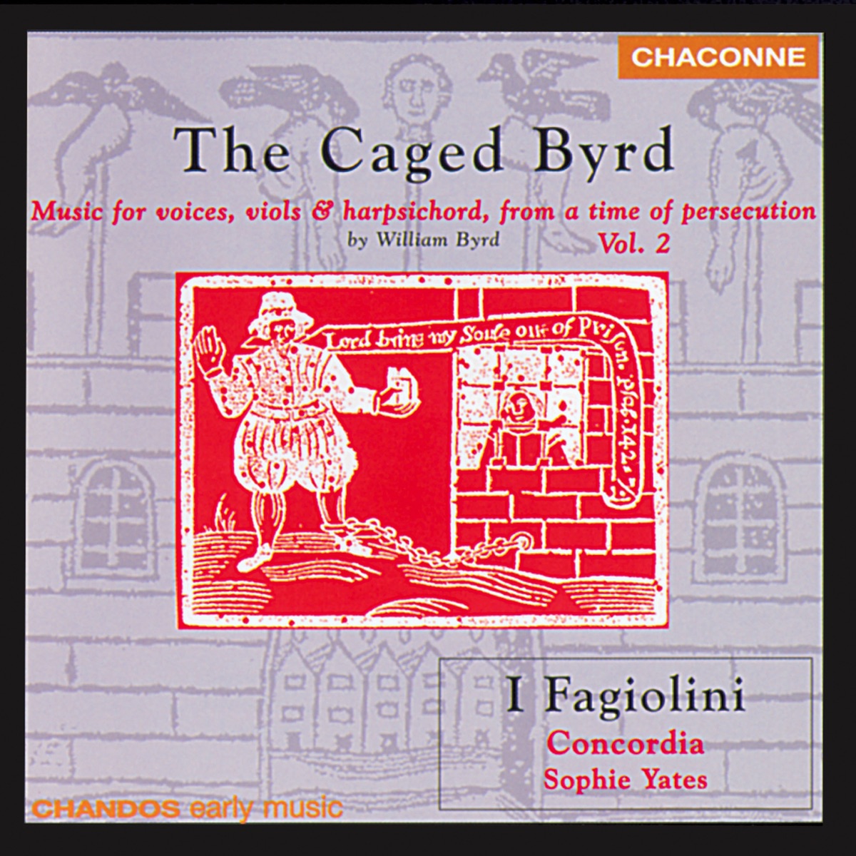 The Caged Byrd by I Fagiolini, Concordia & Sophie Yates album cover