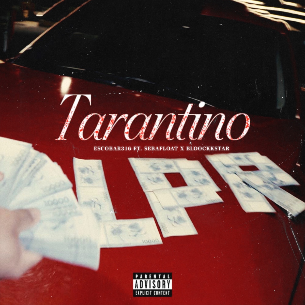 TARANTINO (feat. Bloockkstar & Seba Float) - Single by Escobar 316 album cover