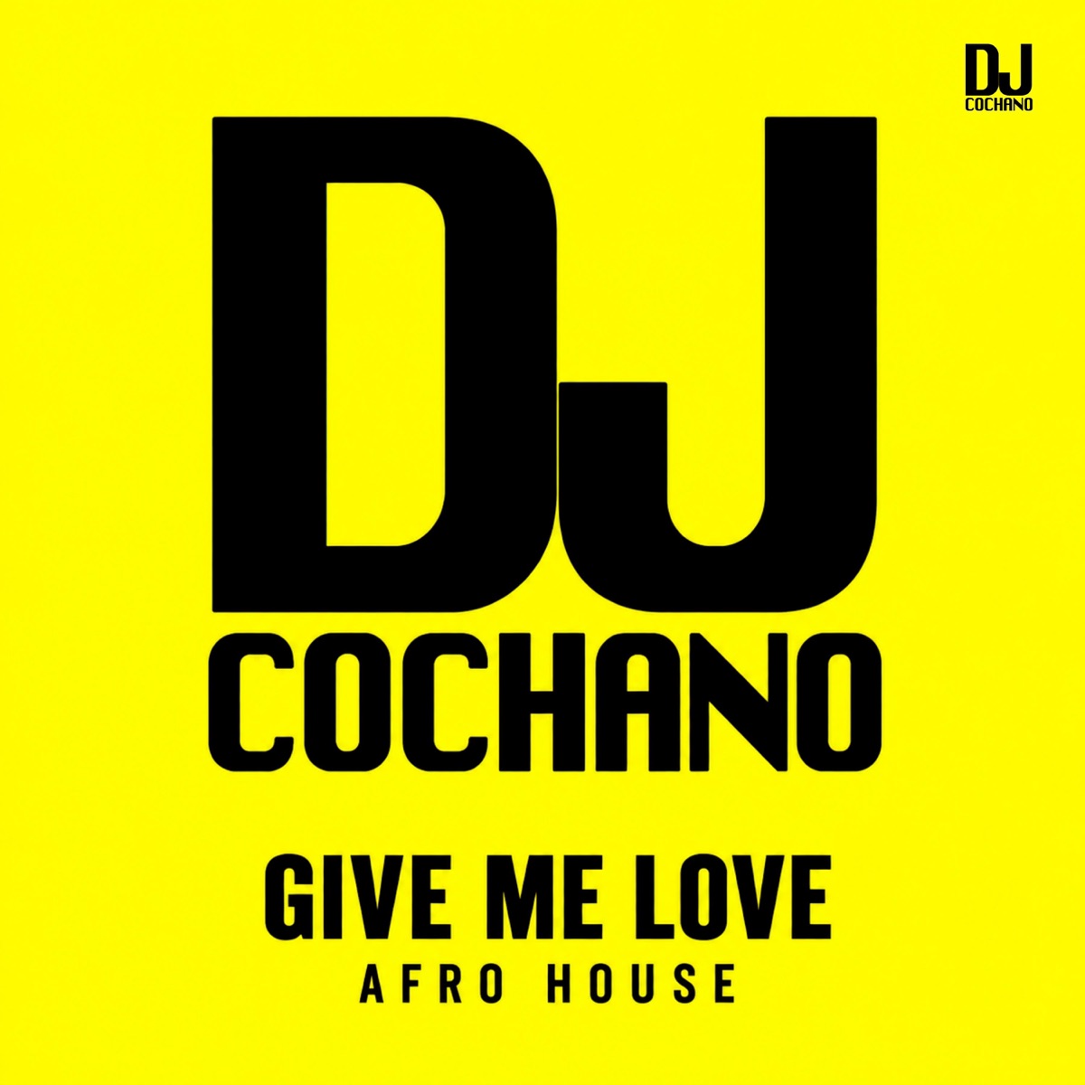 Give Me Love (feat. YAHAIRA) - Single by DJ Cochano album cover
