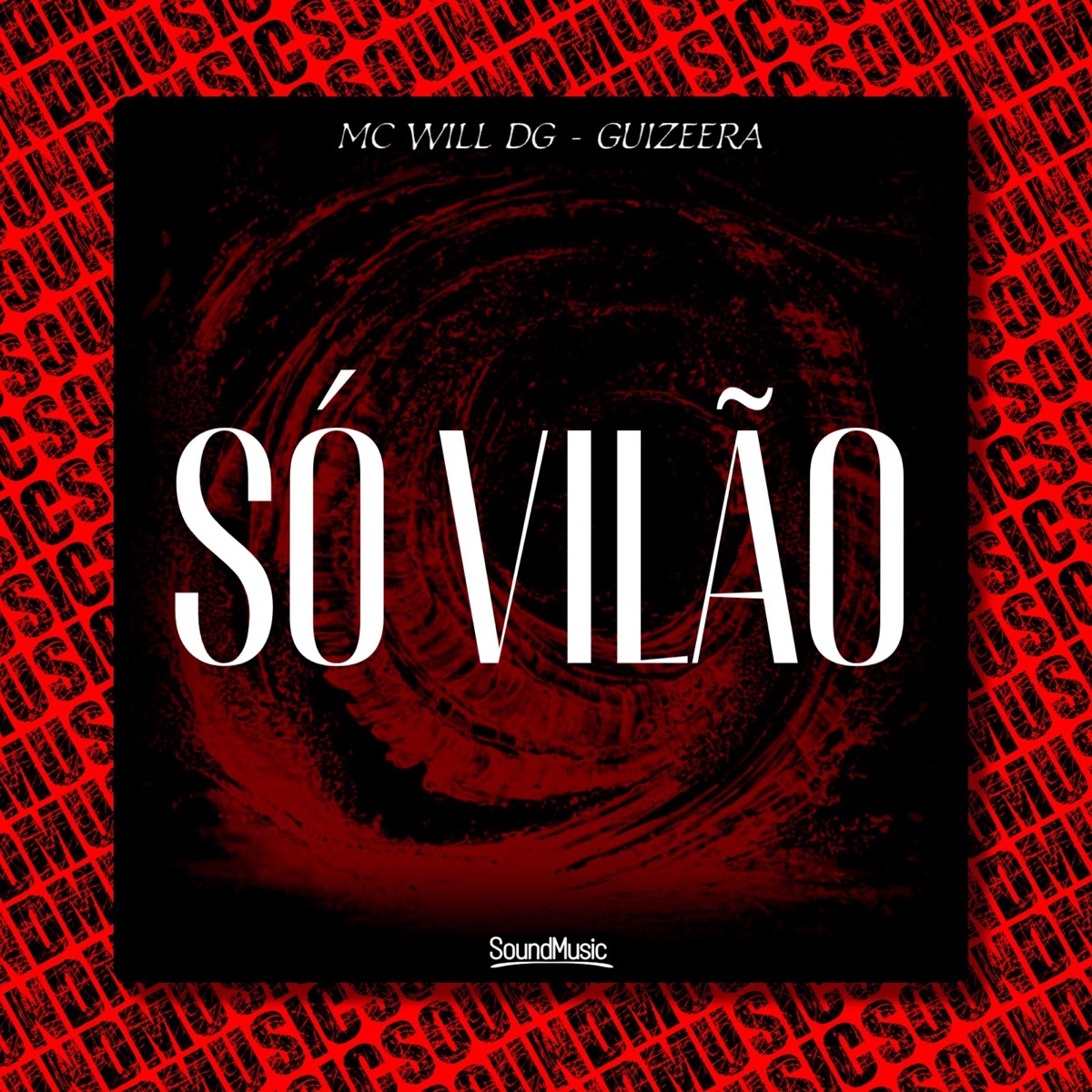 Só Vilão - Single by Mc Will DG, Guizeera & SoundMusic Original album cover