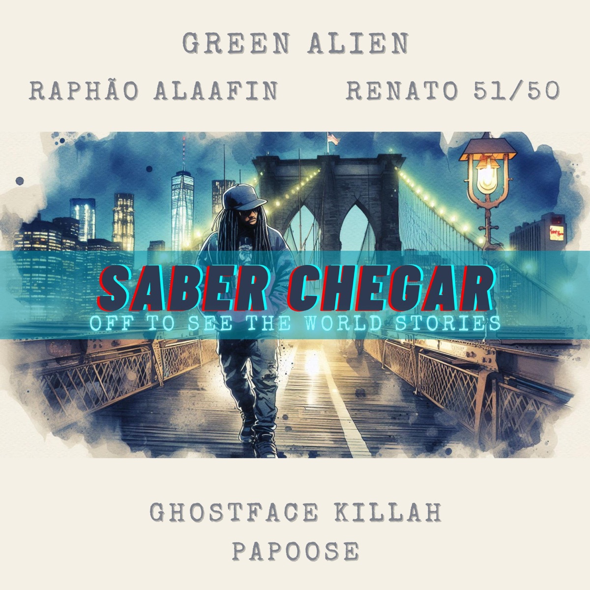 Saber Chegar (feat. Ghostface Killah, Papoose, Raphão Alaafin & Renato 51/50) - Single by Green Alien album cover