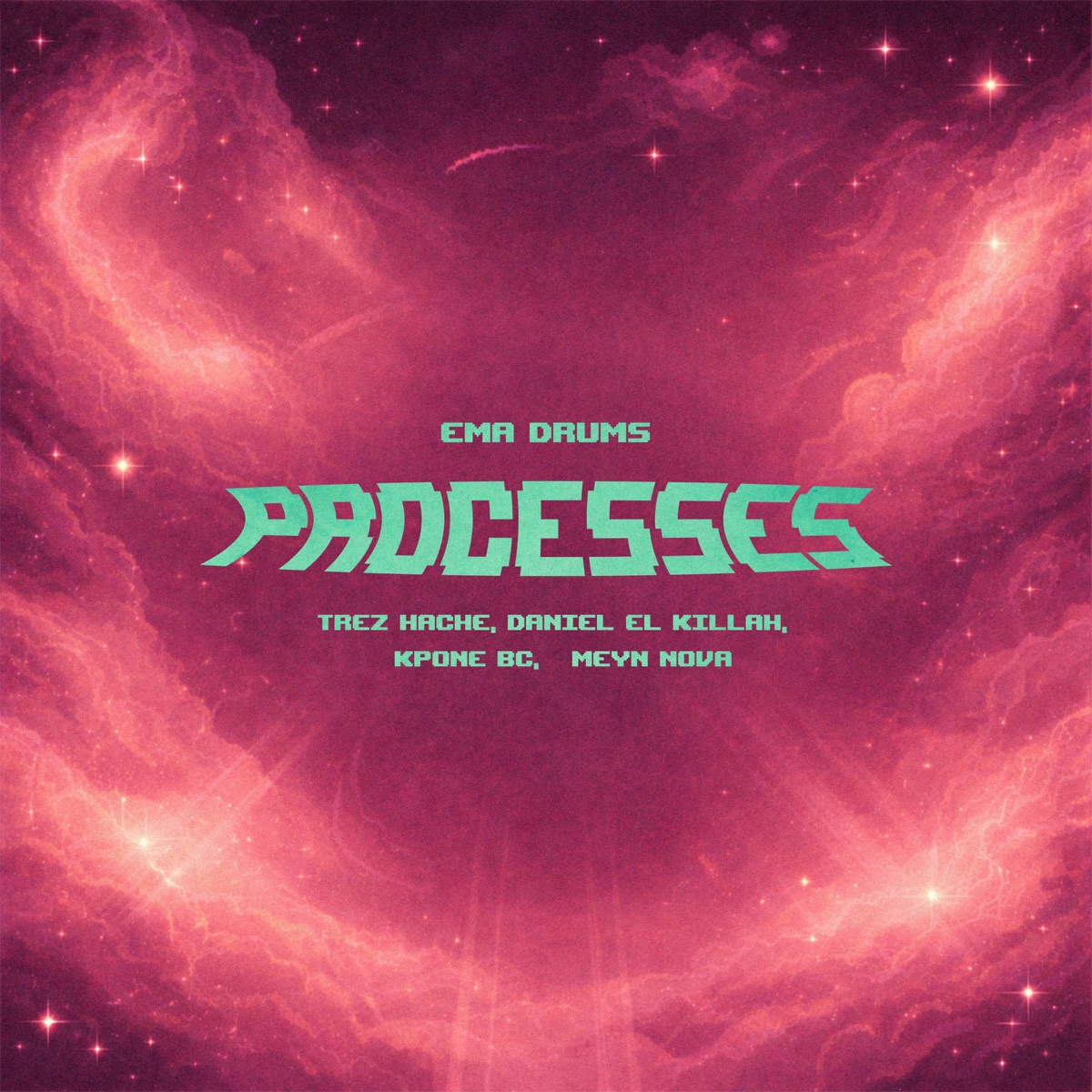 PROCESSES (feat. Daniel El Killah, Trez Hache, Kpone Bc & Meyn Nova) - Single by EMA DRUMS album cover