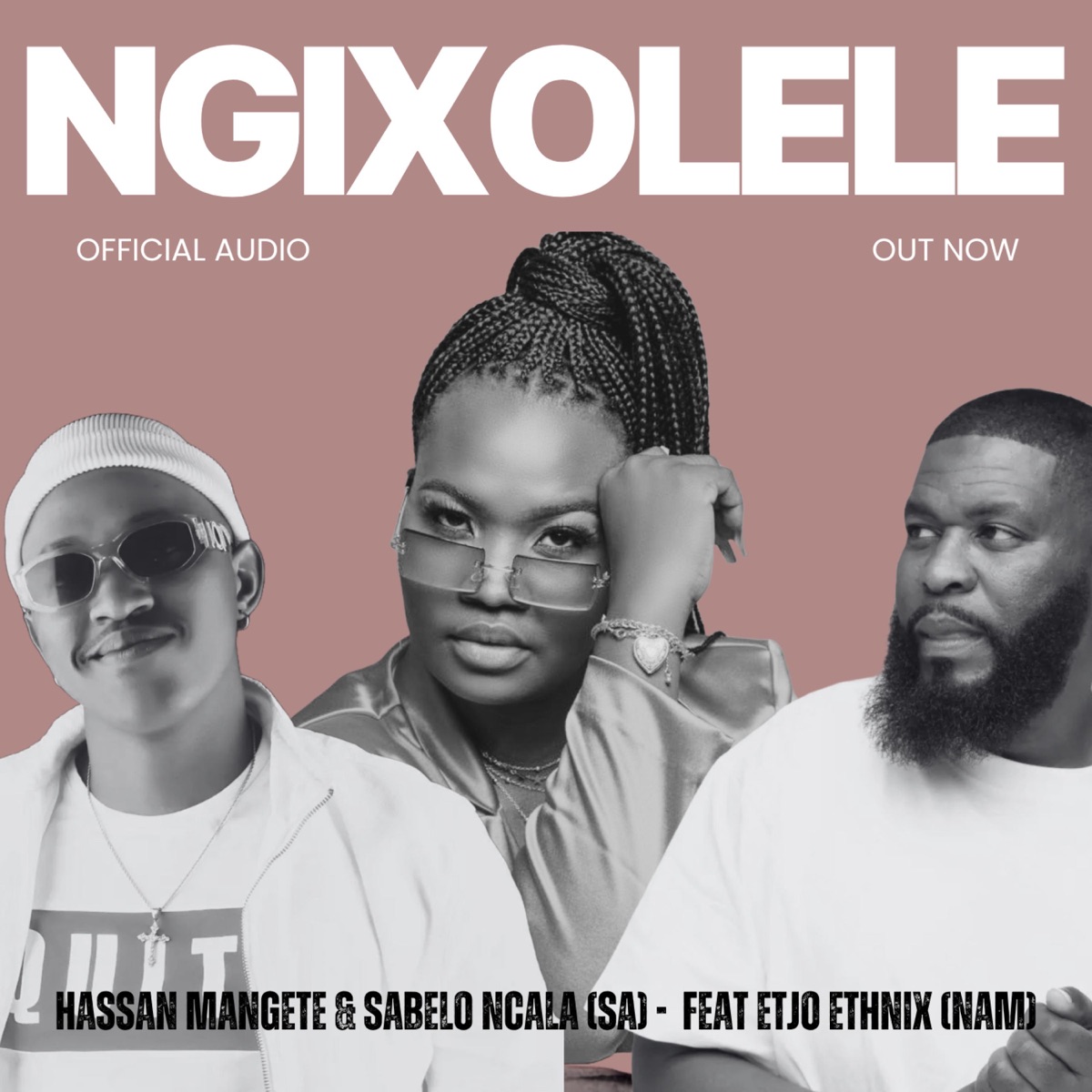 Ngixolele (feat. Hassan Mangete & Sabelo Ncala) - Single by Ethnix Namibia album cover