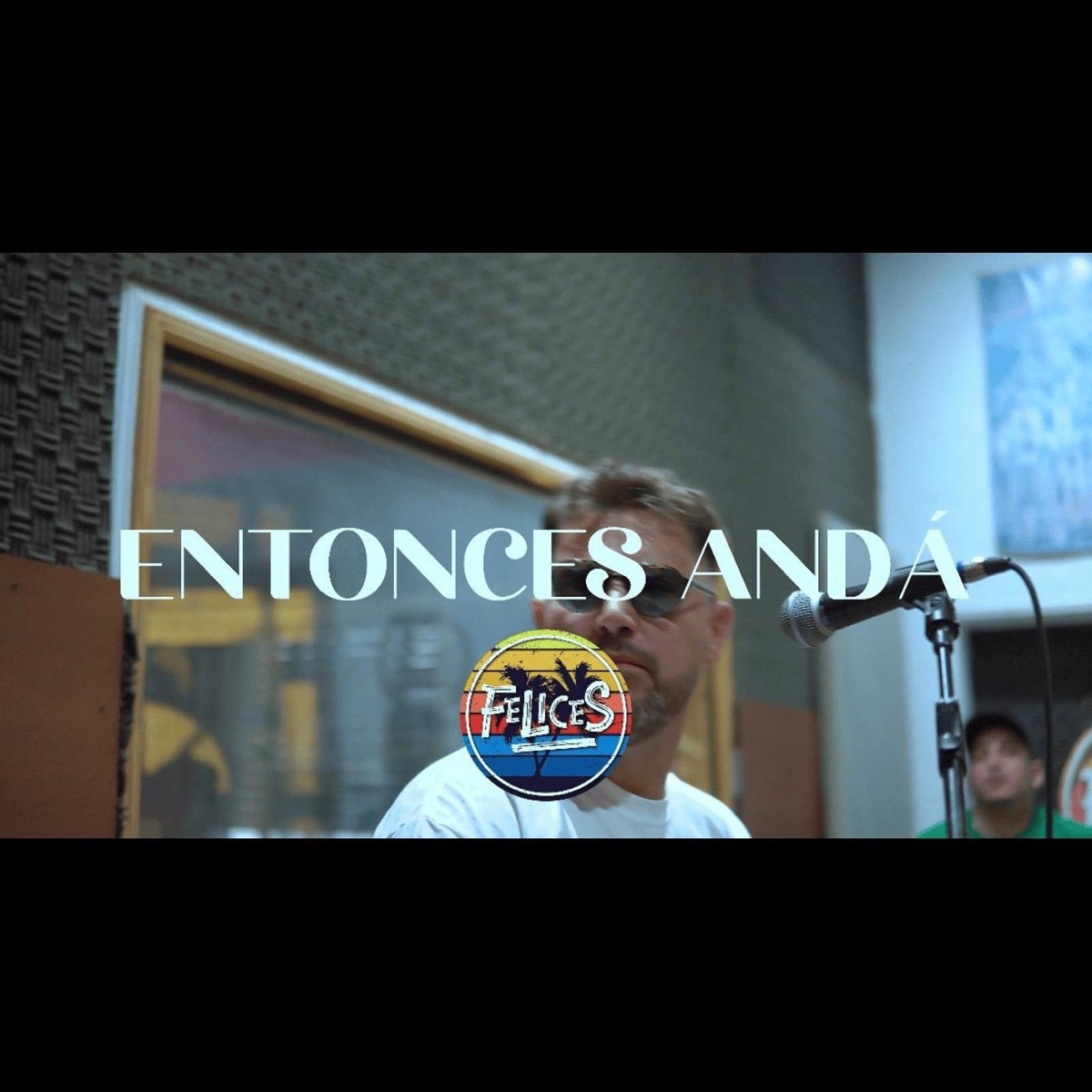 Entonces Andá - Single by Felices album cover