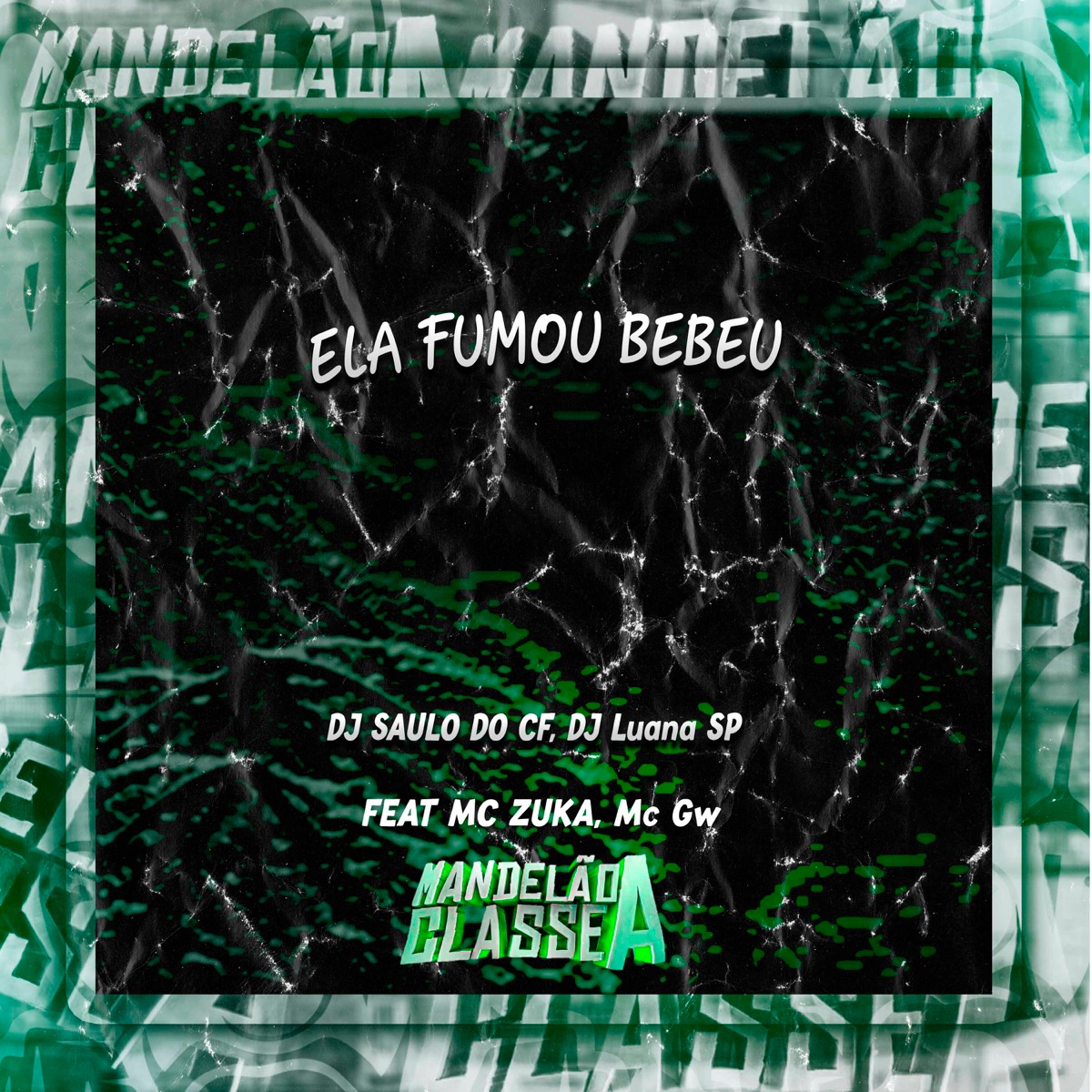 Ela Fumou Bebeu (feat. MC ZUKA & MC GW) - Single by DJ SAULO DO CF & DJ Luana SP album cover