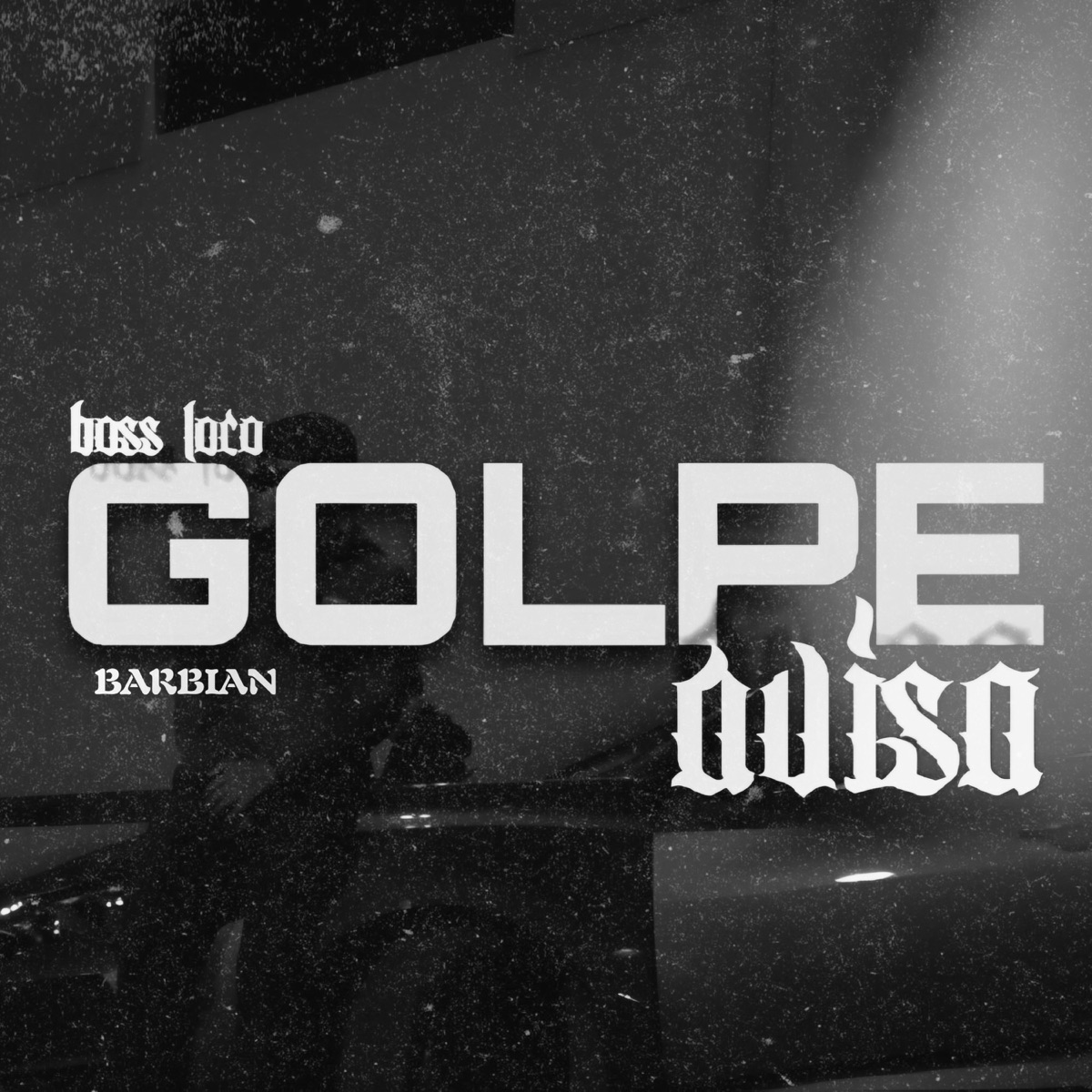 Golpe Avisa - Single by BossLoco & B A R B I A N album cover