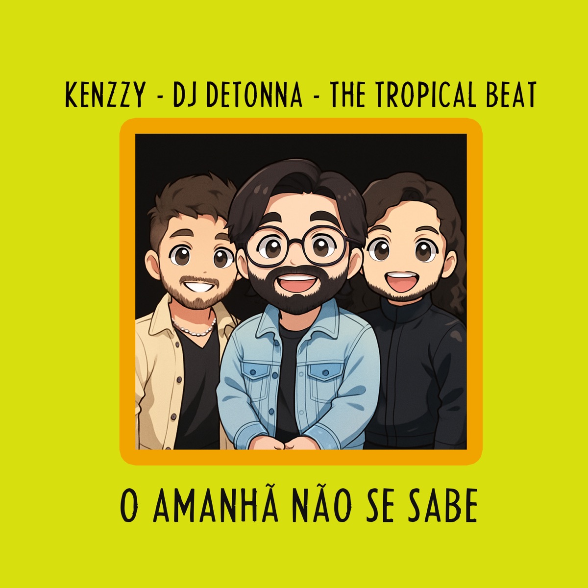 O Amanhã Não Se Sabe - Single by DJ Detonna, The Tropical Beat & Kenzzy album cover