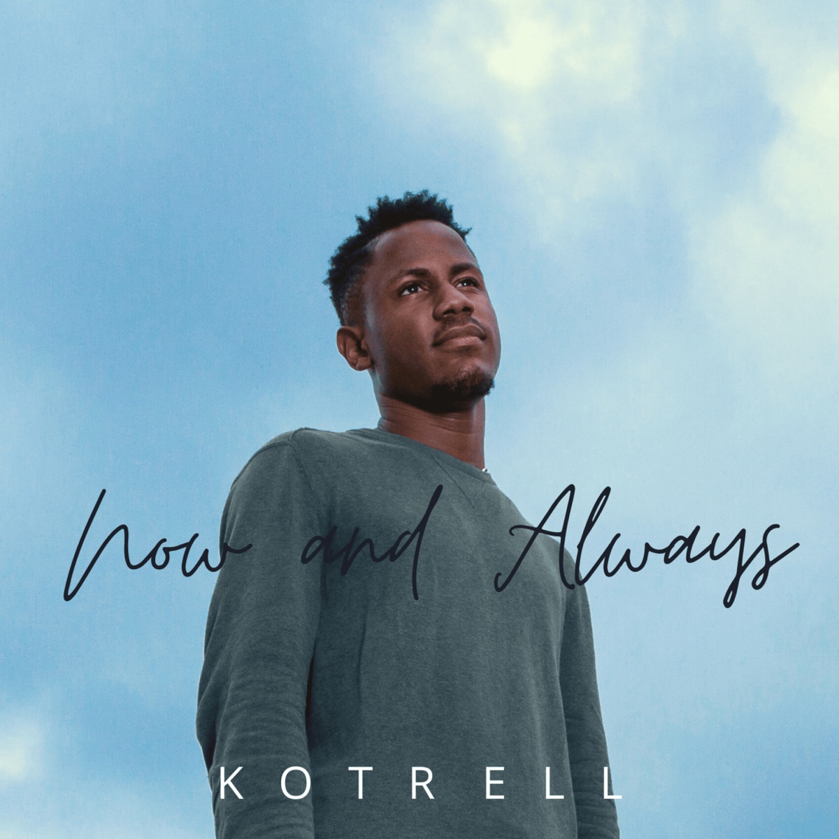 Now and Always - Single by Kotrell album cover