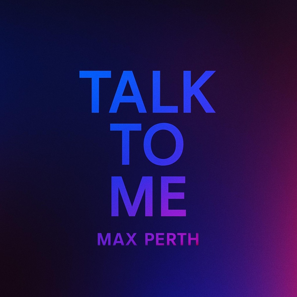 Talk To Me - Single by Max Perth album cover