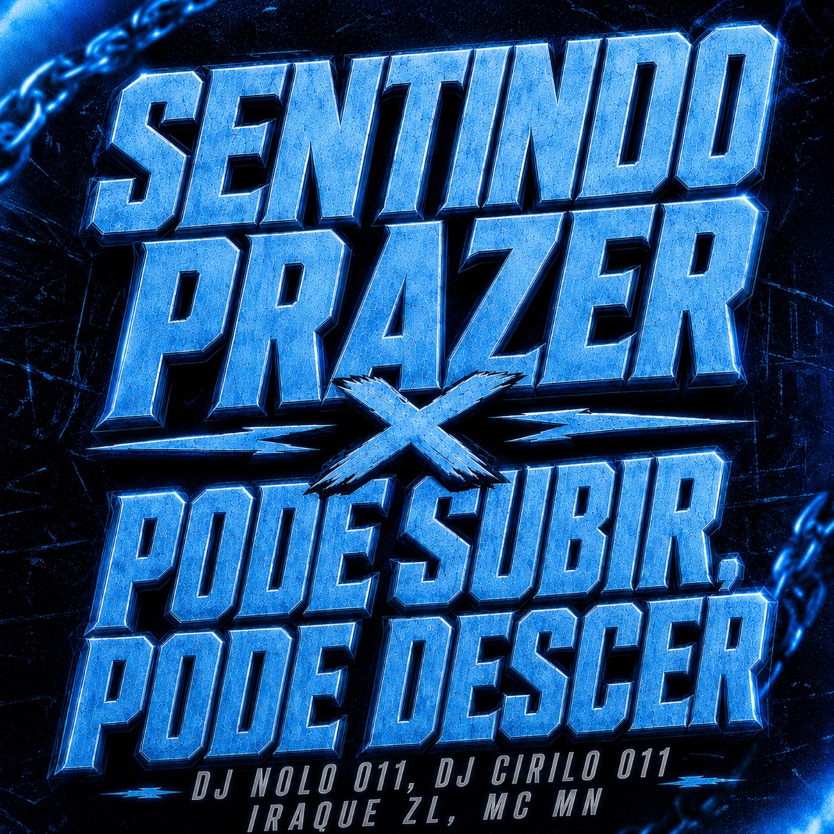 SENTINDO PRAZER X PODE SUBIR, PODE DESCER - Single by DJ Nolo 011, DJ CIRILO 011, MC MN & Iraqui Zl album cover