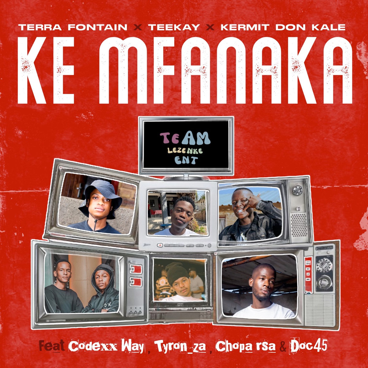 Ke Mfanaka (feat. Codexx Way, Tyron_za, Doc45 & Chopa rsa) - Single by TerraFontain, Teekay & Kermit Don Kale album cover