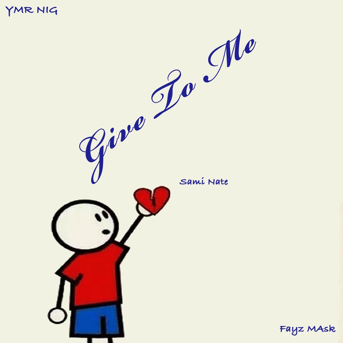 Give to Me (feat. Fayz Mask & Sammi Nate) - Single by YMR NIG album cover