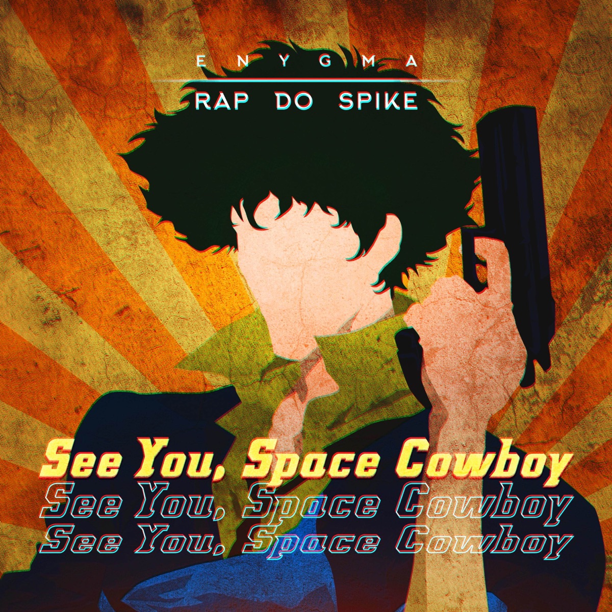 Rap do Spike: See You, Space Cowboy - Single by Enygma Rapper album cover