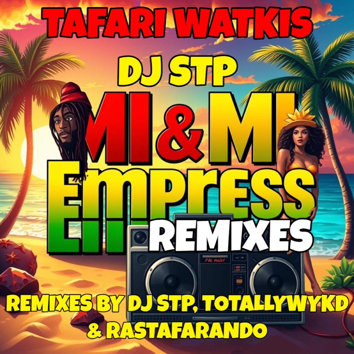 Mi & Mi Empress Remixes (feat. Tafari Watkis) - EP by Dj Stp album cover