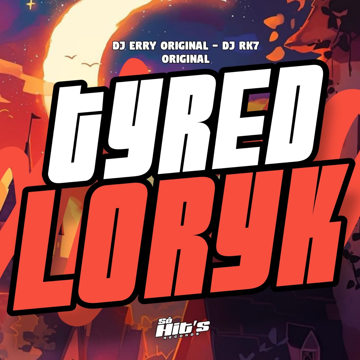 Tyred Loryk - Single by DJ ERRY ORIGINAL & DJ RK7 ORIGINAL album cover