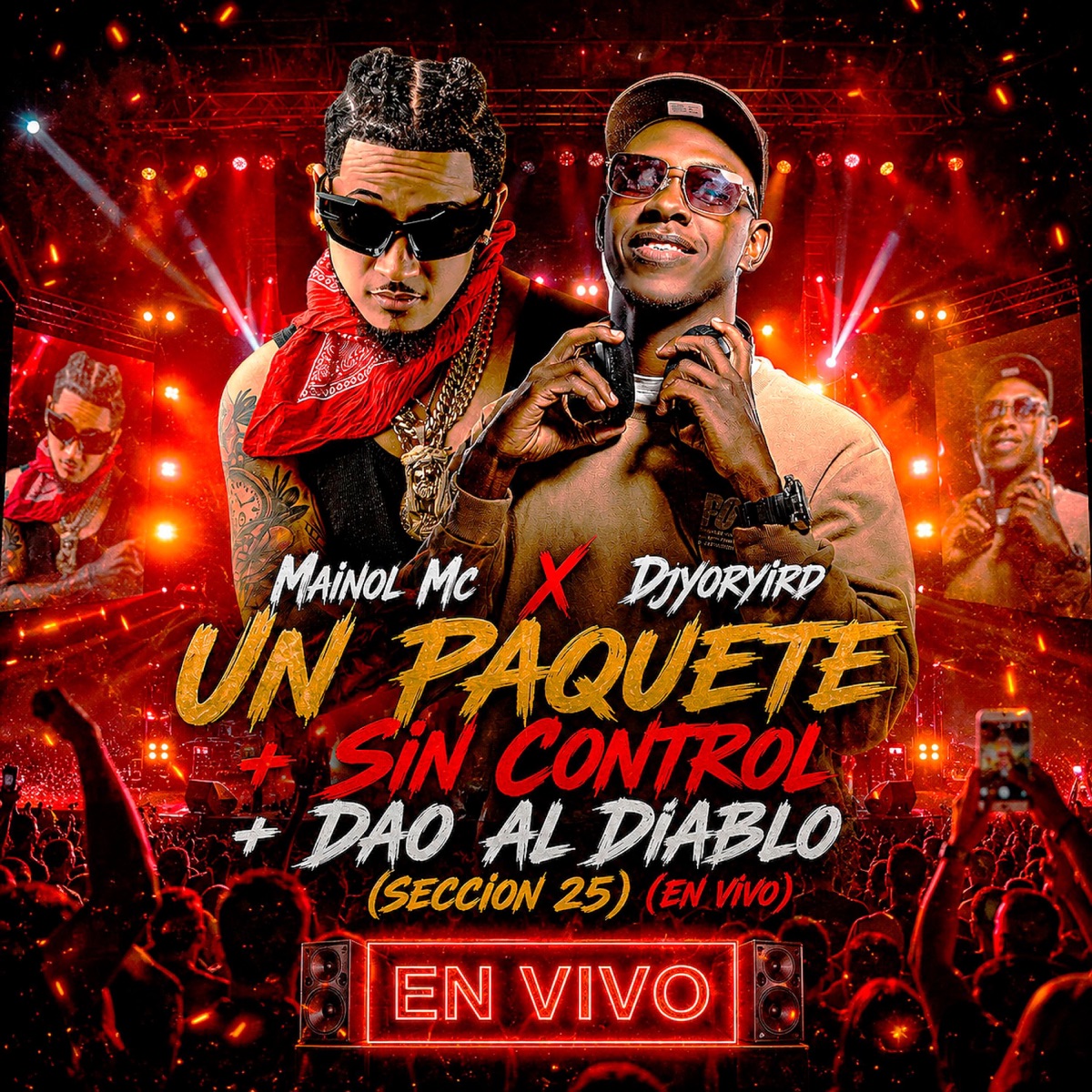 Un Paquete + Sin Control + Dao Al Diablo (feat. Mainol Mc) [En vivo] - Single by Djyoryird album cover