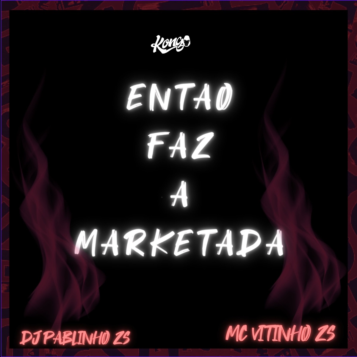 Então Faz a Marketada - Single by Mc Vitinho ZS & dj pablinho zs album cover