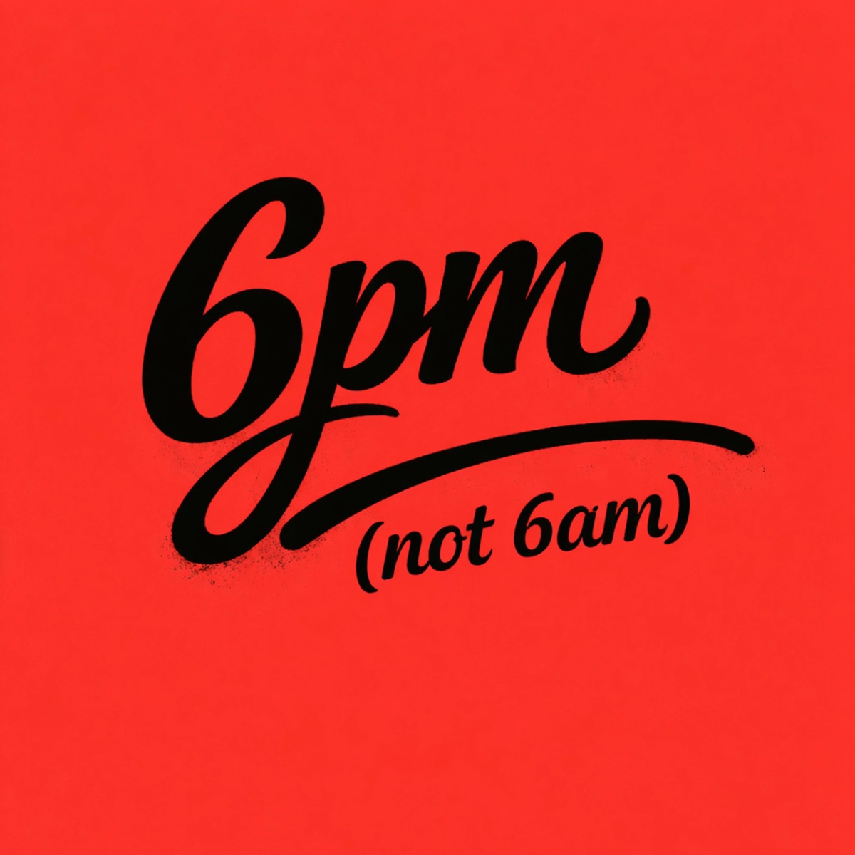 6pm (Not 6am) - Single by Trzy album cover