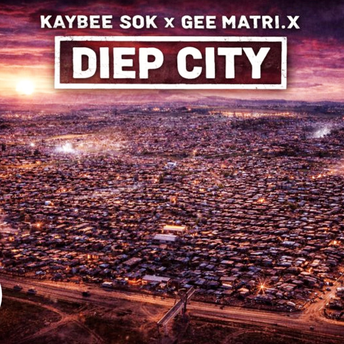 Diep City - Single by Kaybee Sok & Gee Matri.X album cover