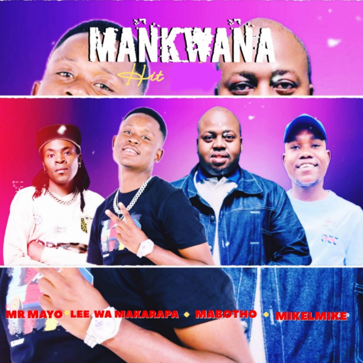MANKWANA HIT (feat. Mikelmike, Mabotho & Mr Mayo) - Single by Lee wa Makarapa album cover