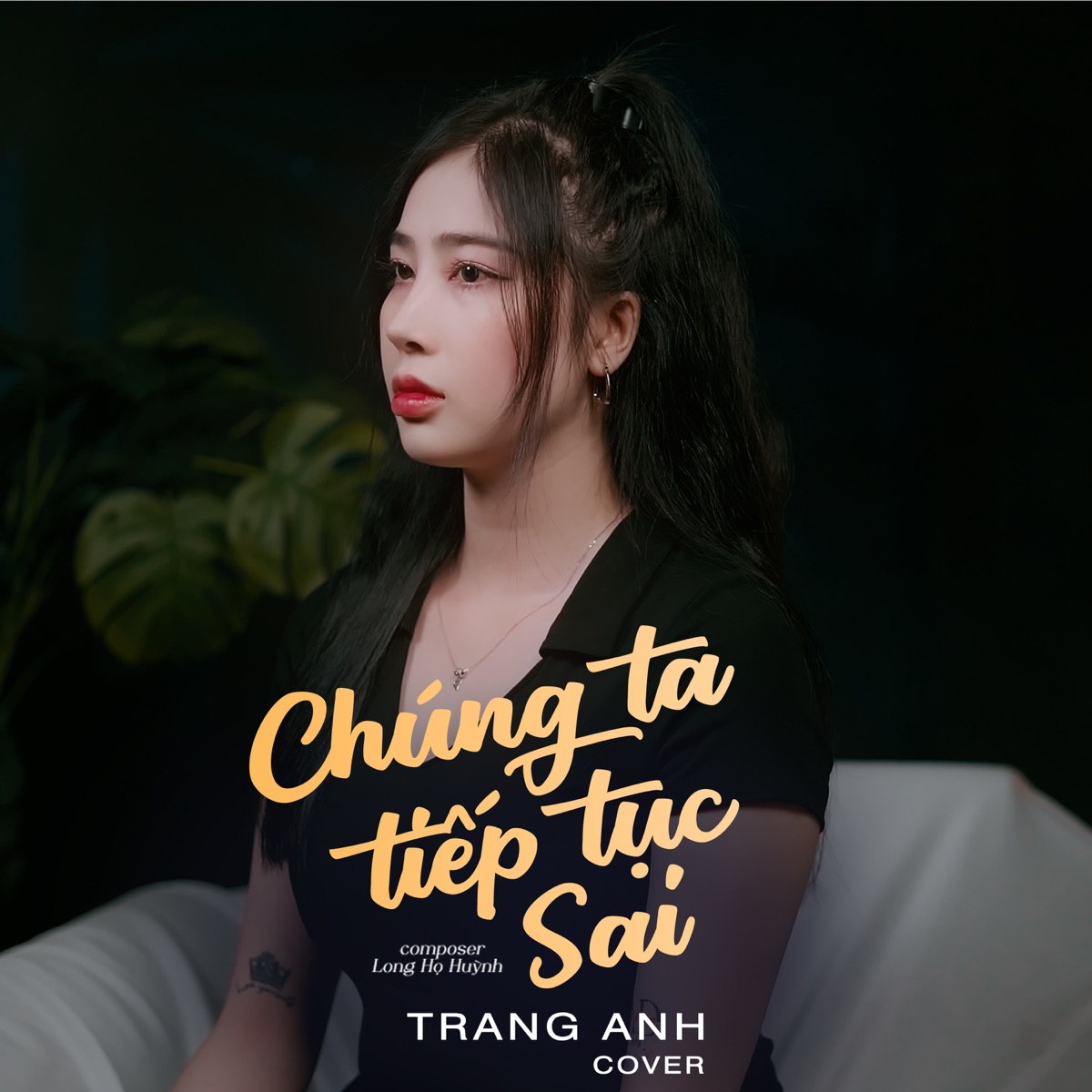Chúng Ta Tiếp Tục Sai (Cover) [feat. HTM] - Single by Trang Anh album cover