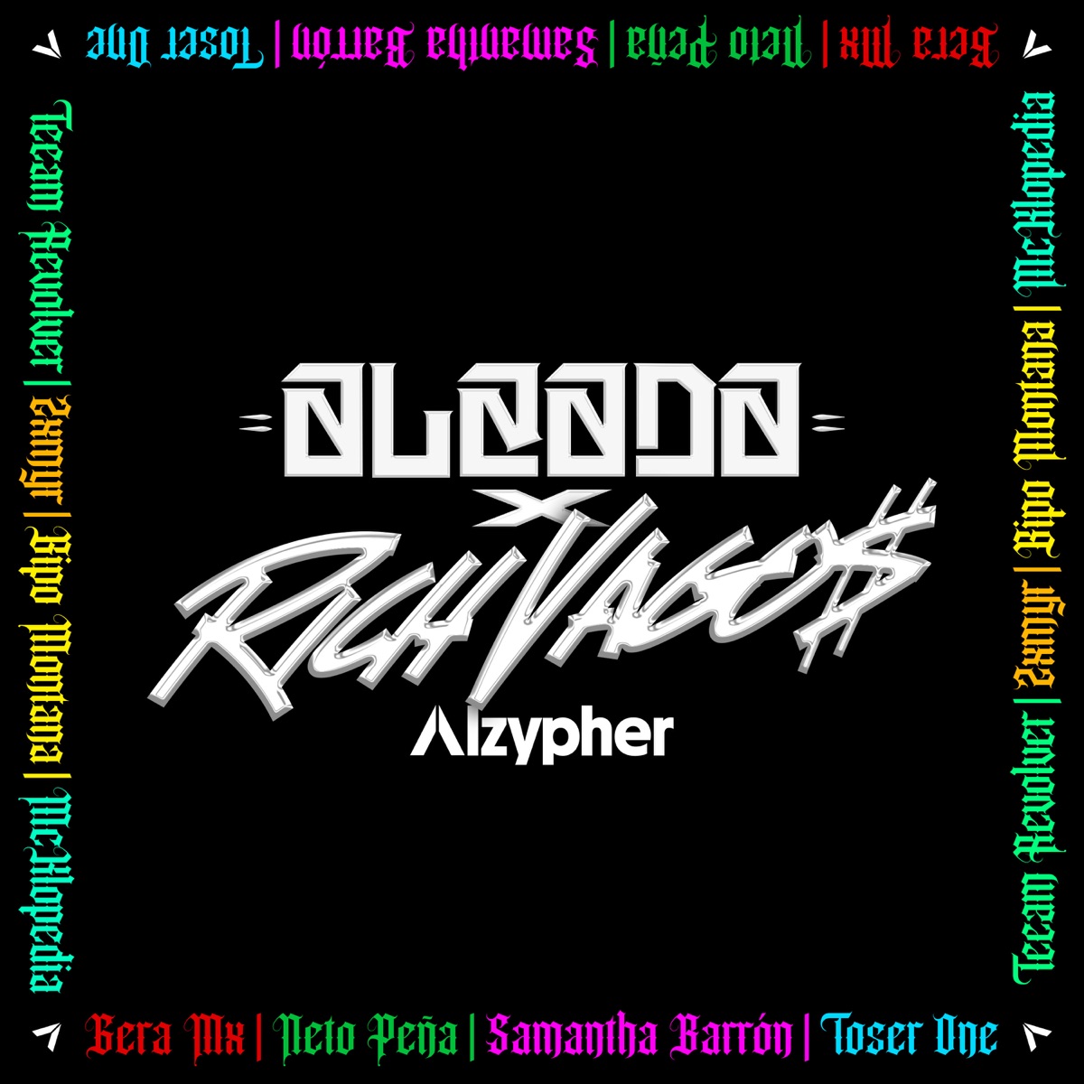 Alzypher Alzada x Rich Vagos (feat. Samantha Barrón, Toser One, Teeam Revolver, Zxmyr, Bipo Montana & McKlopedia) - Single by Alzada, Rich Vagos, Neto Peña & Gera MX album cover