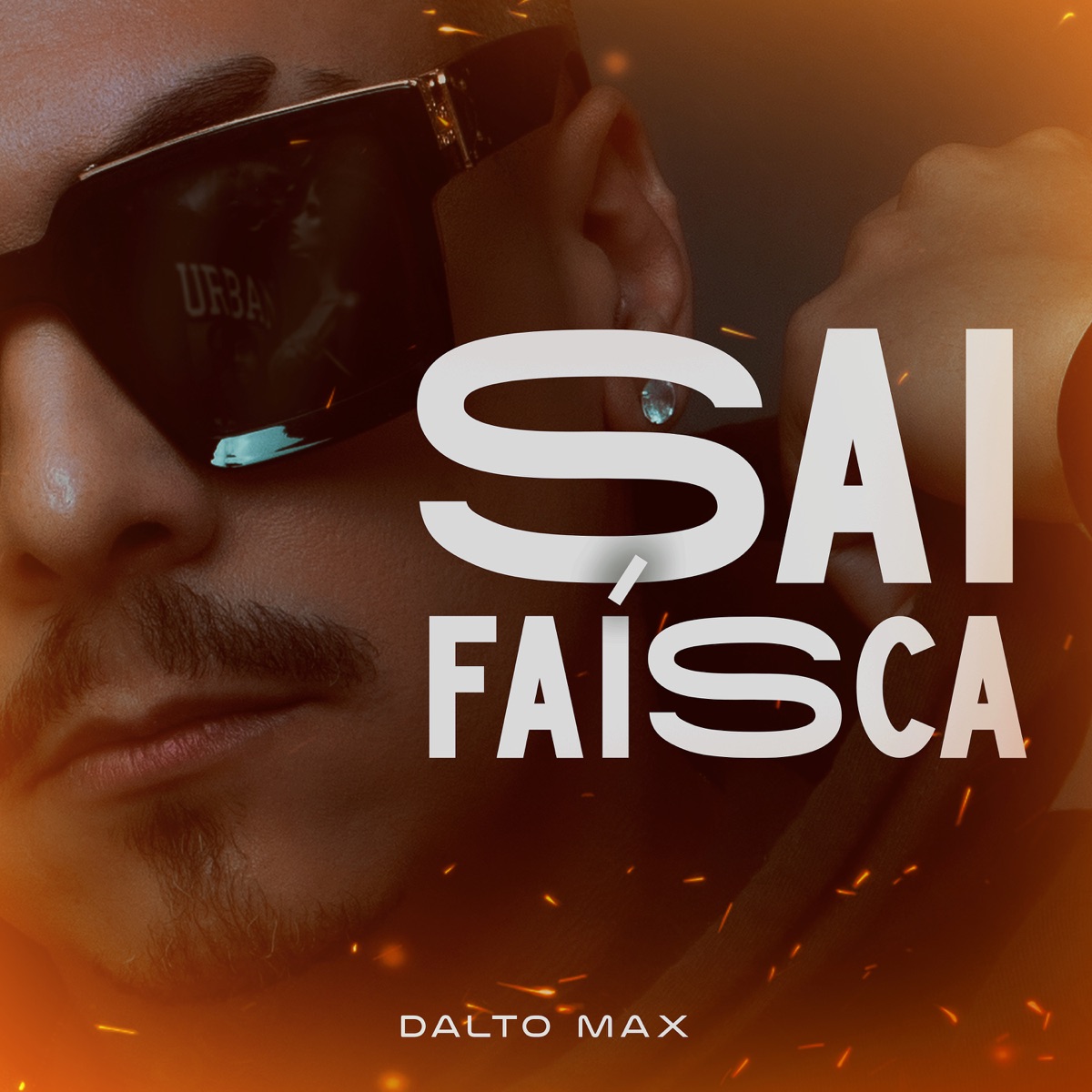 Sai Faísca - Single by Dalto Max album cover