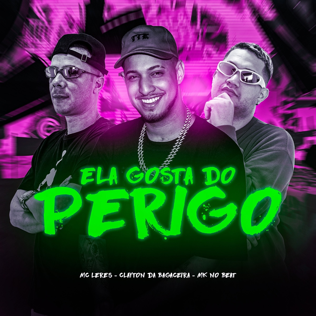 Ela Gosta do Perigo - Single by MC LERES, MK no Beat & Clayton Da Bagaceira album cover