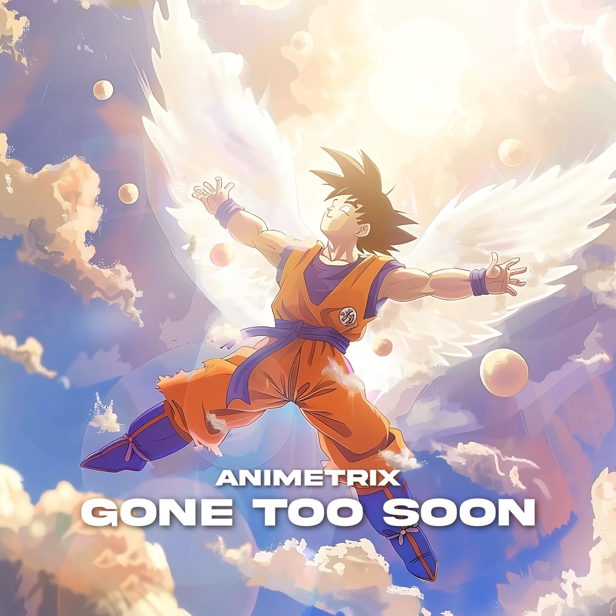 Gone Too Soon (R.i.P. Akira Toriyama) - Single by Animetrix album cover