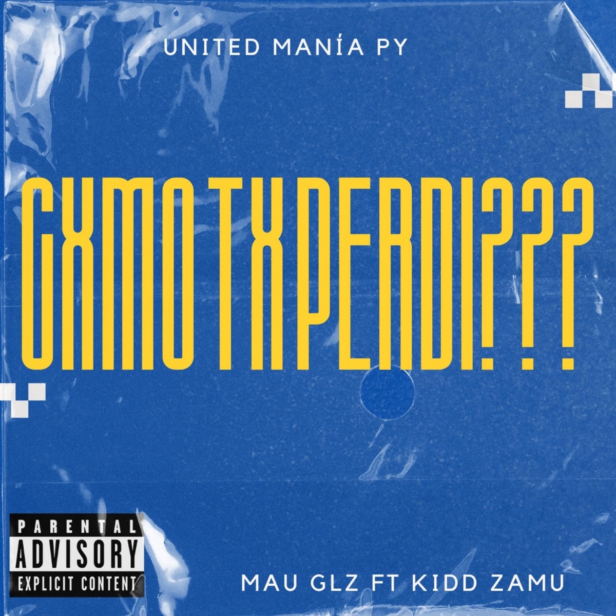 CXMO TX PERDI??? - Single by Mau Glz, United Manía Paraguay & Zamu Kidd album cover