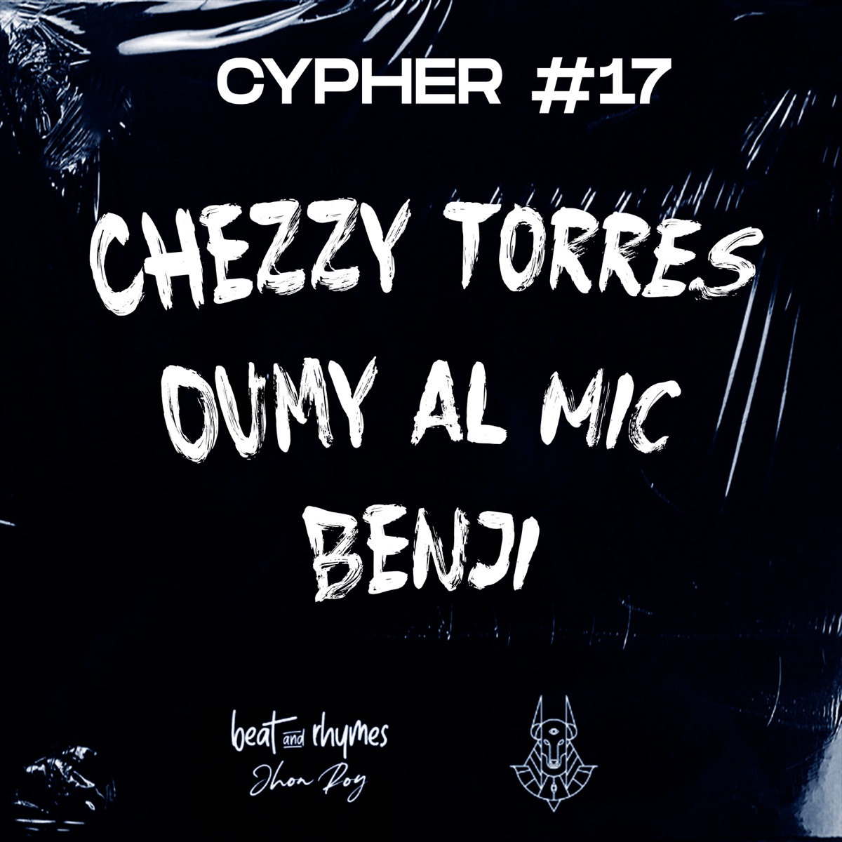 Cypher #17 (feat. Chezzy Torres & Oumy Al Mic & Benji) - Single by Beat and Rhymes album cover