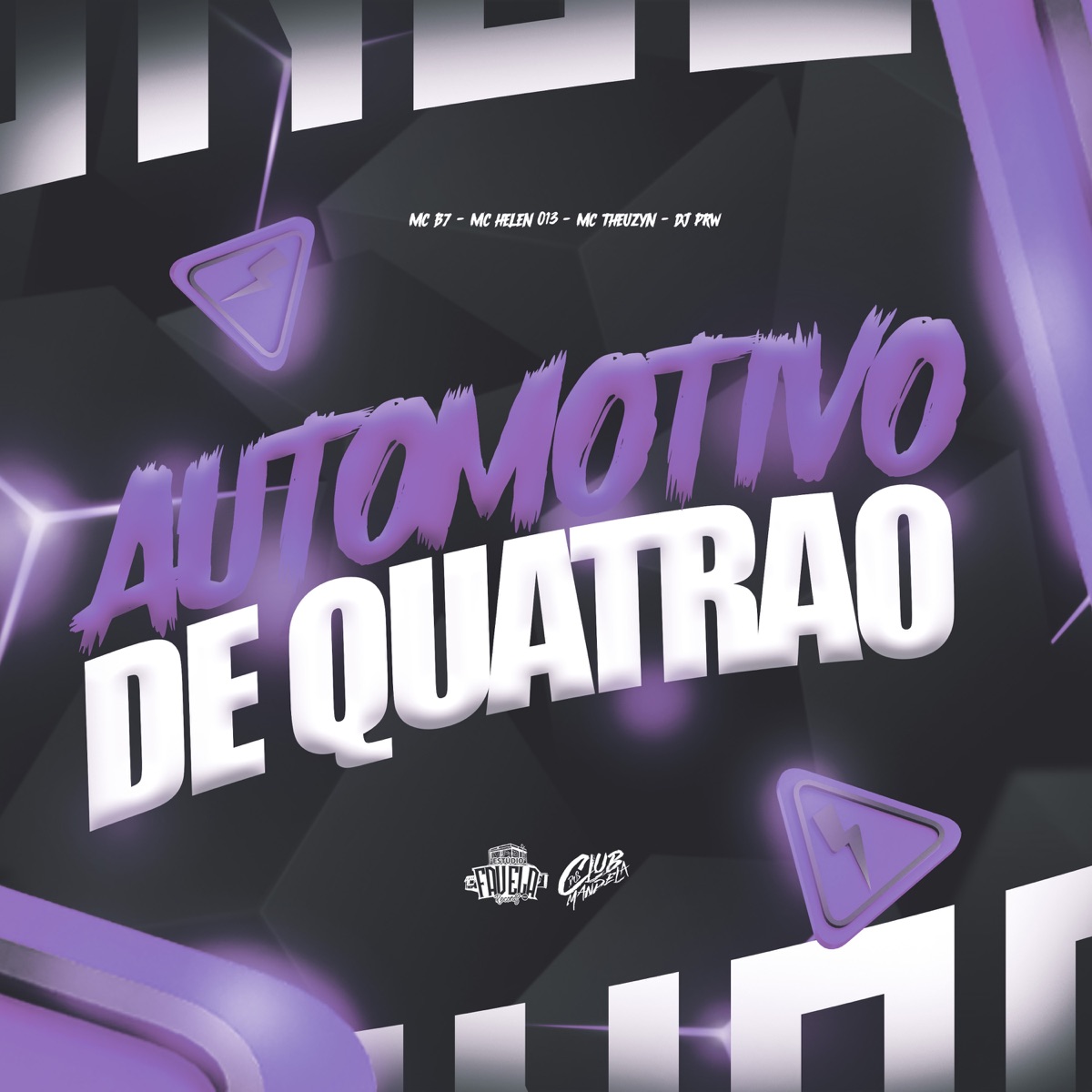 Automotivo de Quatrão (feat. Mc B7 & MC Theuzyn) - Single by DJ PRW & mc helen 013 album cover