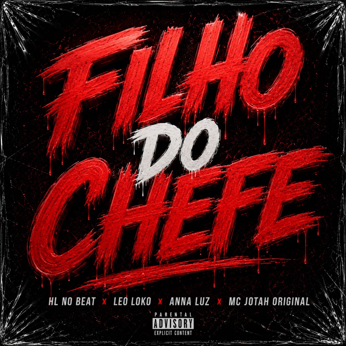 Filho do Chefe - Single by Mc Jotah original, Leo Loko, Anna Luz & HL NO BEAT album cover