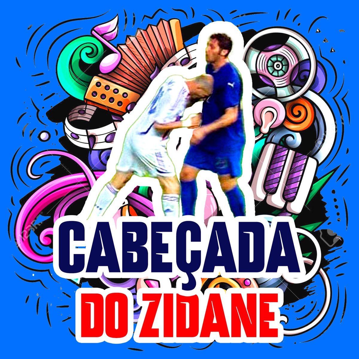CABEÇADA DO ZIDANE - Single by Guiba 011, DJ Sapienza & O Tal do Maomé album cover