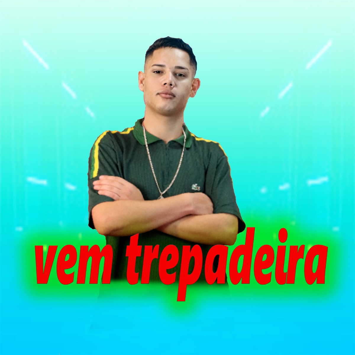 Vem Trepadeira - Single by DJ JUNINHO DA V.S album cover