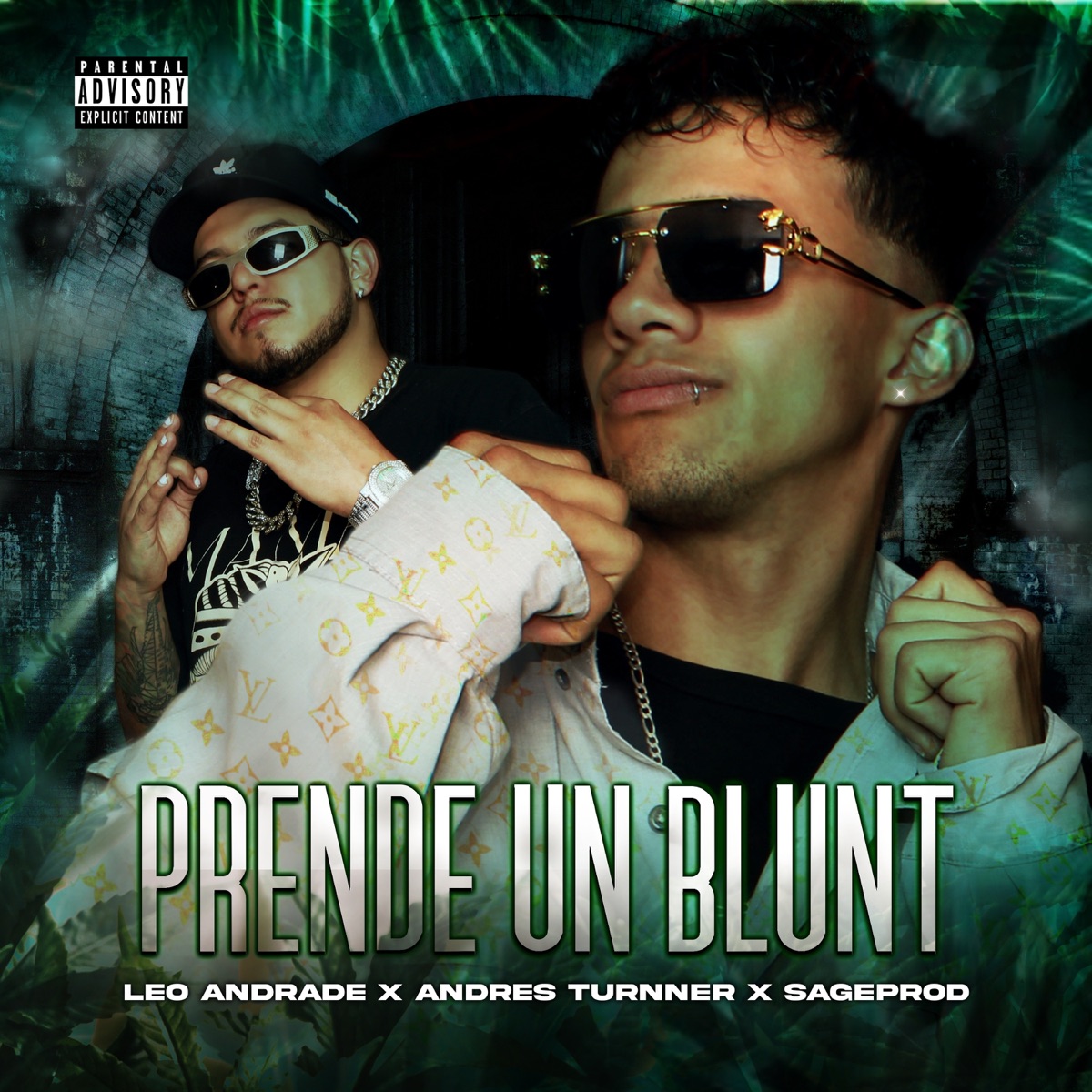 Prende un Blunt (feat. Andres Turnner & Sageprod) - Single by Leo Andrade album cover